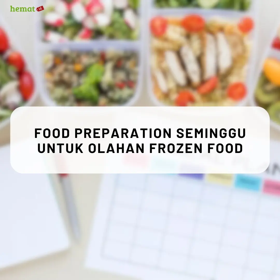 Food Preparation Seminggu untuk Olahan Frozen Food