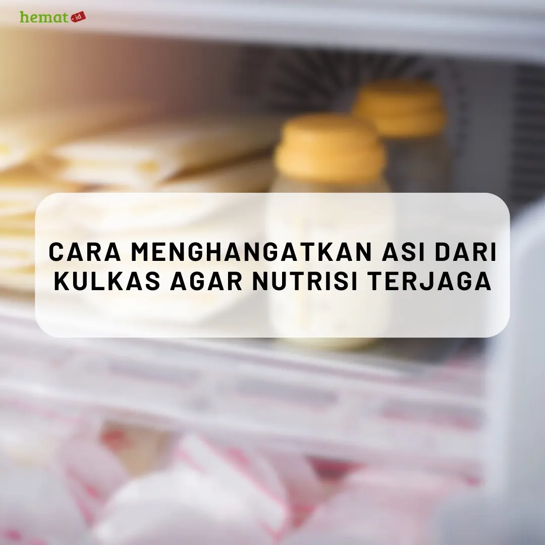 Cara Menghangatkan ASI dari Kulkas Agar Nutrisi Terjaga