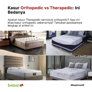 Kasur Orthopedic vs Therapedic: Ini Bedanya dan Siapa yang Cocok Memakainya