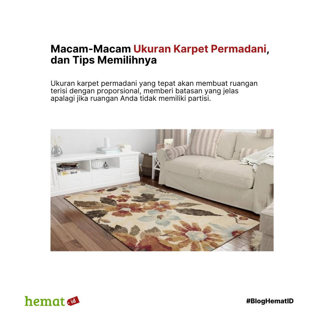 Macam-Macam Ukuran Karpet Permadani, dan Tips Memilihnya