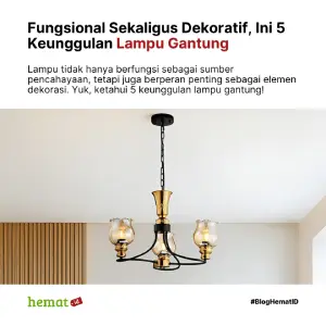 Fungsional Sekaligus DekoratifIni 5 Keunggulan Lampu Gantung