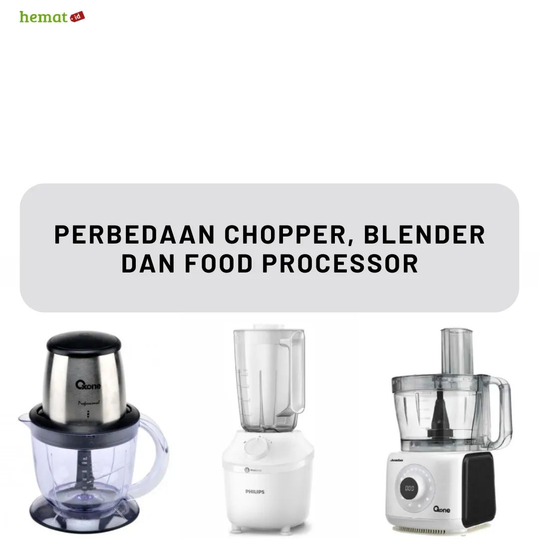 Perbedaan Chopper, Blender dan Food Processor