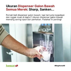 Ukuran Dispenser Galon Bawah Semua Merek: Sharp, Sanken, Polytron, Dll