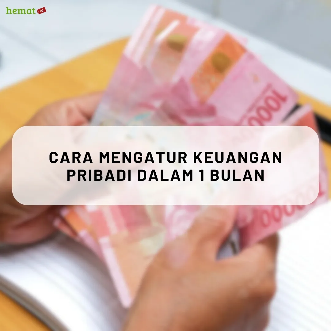 Cara Mengatur Keuangan Pribadi dalam 1 Bulan Agar Tidak Boros