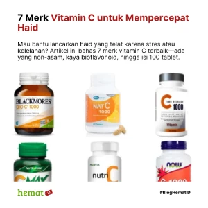 7 Merk Vitamin C untuk Mempercepat Haid