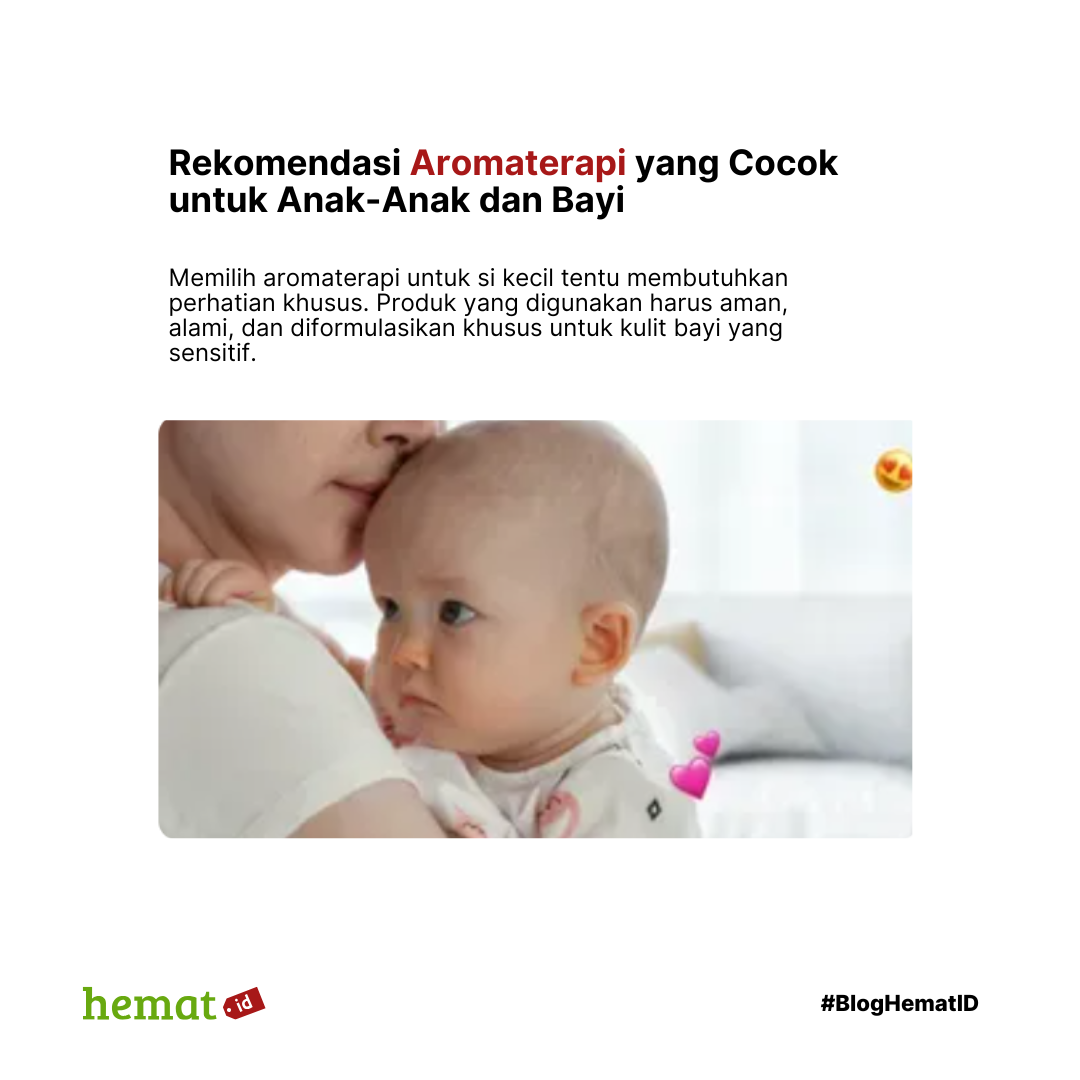 Rekomendasi Aromaterapi yang Cocok untuk Anak-Anak dan Bayi