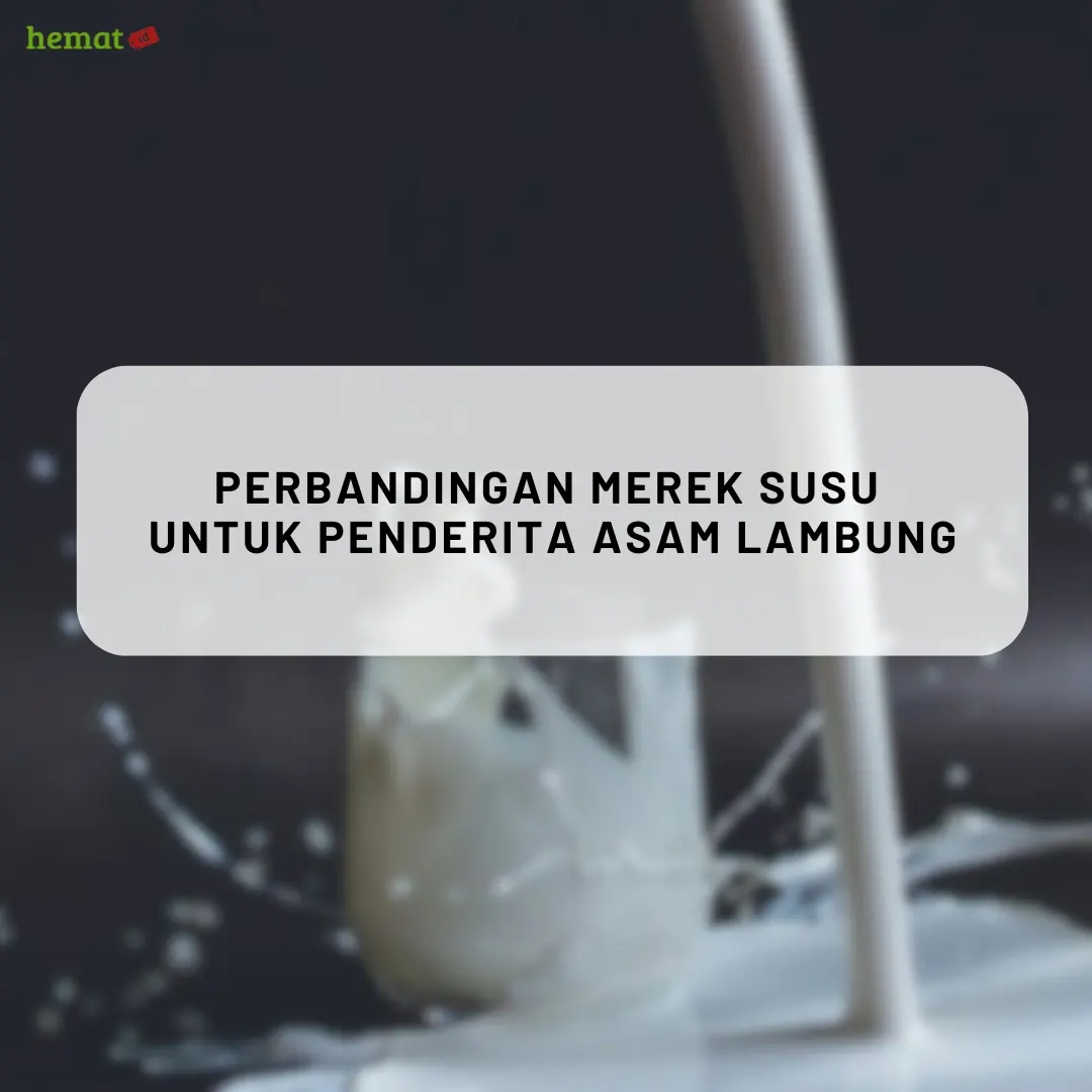 Perbandingan Merek Susu untuk Penderita Asam Lambung