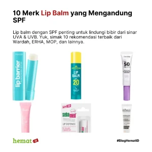 10 Merk Lip Balm Yang Mengandung SPF