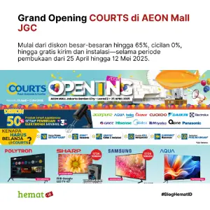 Grand Opening COURTS di AEON Mall JGC – Promo Gede 25 April 2025!