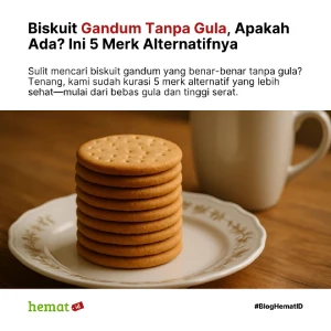 Biskuit Gandum Tanpa Gula, Apakah Ada? Ini 5 Merk Alternatifnya