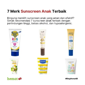 7 Merk Sunscreen Anak Terbaik