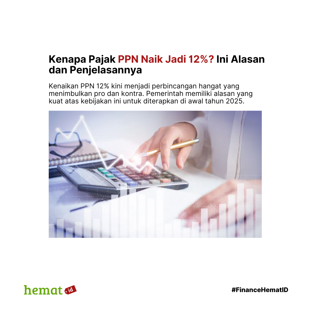 Kenapa Pajak PPN Naik Jadi 12%? Ini Alasan dan Penjelasannya
