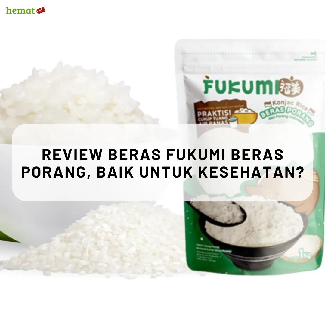 Review Beras Fukumi Beras Porang, Baik untuk Kesehatan?