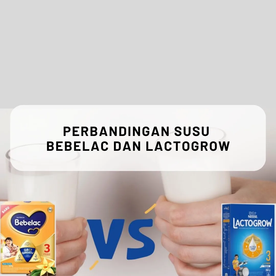 Perbandingan Susu Bebelac dan Lactogrow