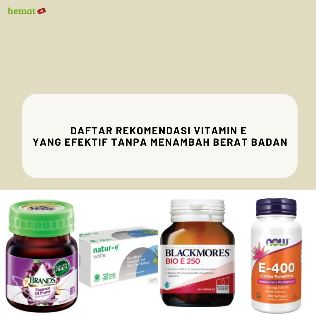 Daftar Rekomendasi Vitamin E yang Efektif Tanpa Menambah Berat Badan