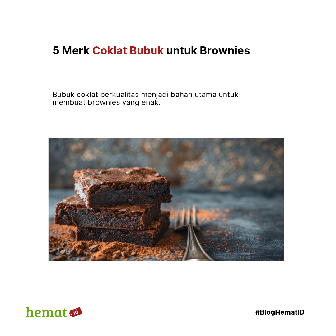 5 Merk Coklat Bubuk untuk Brownies