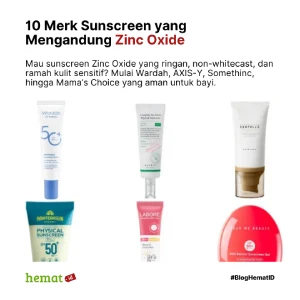 10 Merk Sunscreen yang Mengandung Zinc Oxide