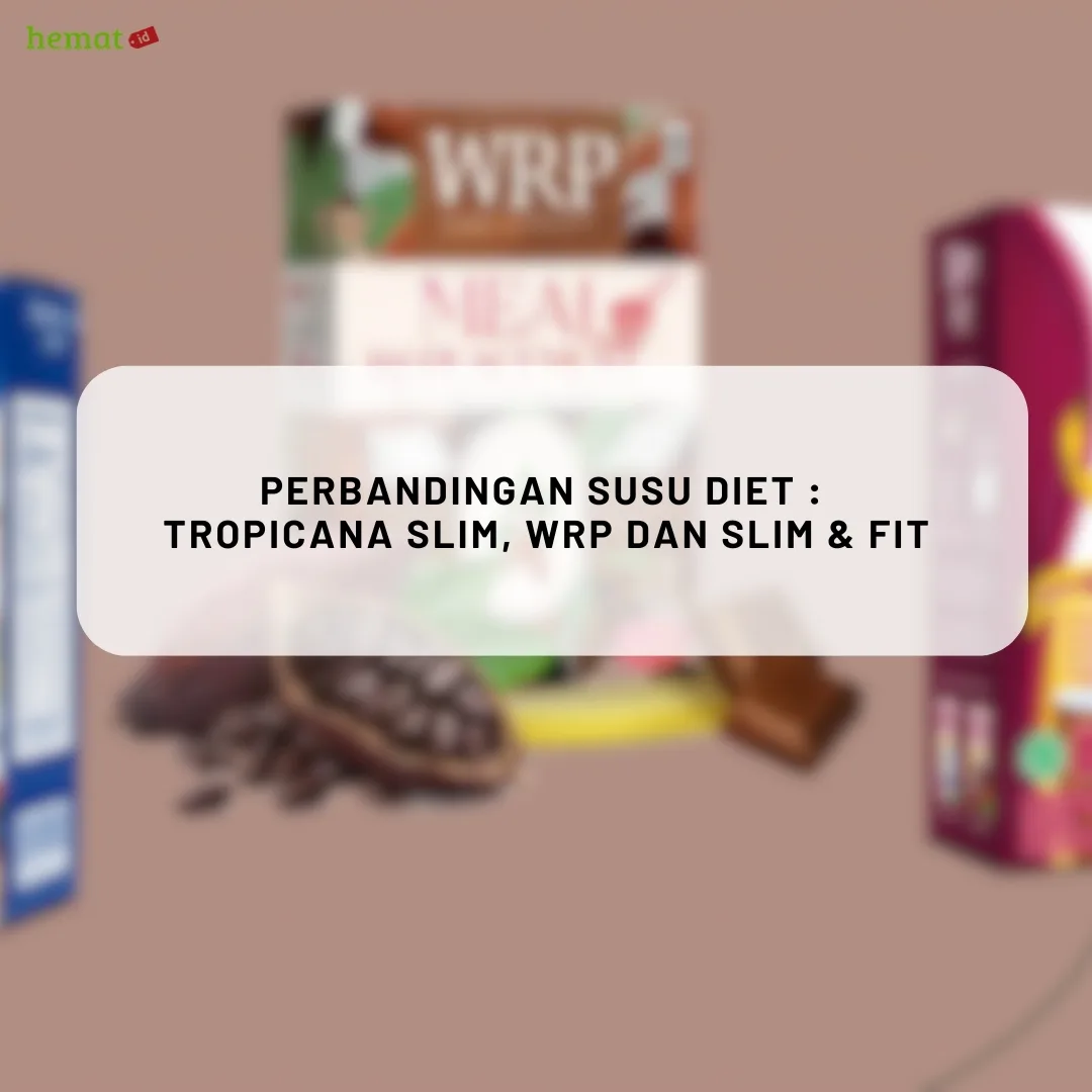 Perbandingan Susu Diet : <b>Tropicana</b> <b>Slim</b>, WRP dan <b>Slim</b> & Fit.