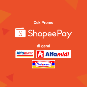 Cek Promo ShopeePay di Alfamart, Alfamidi, Indomaret