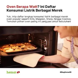 Oven Berapa Watt? Ini Daftar Konsumsi Listrik Berbagai Merek (KirinMaspionSharpdll)