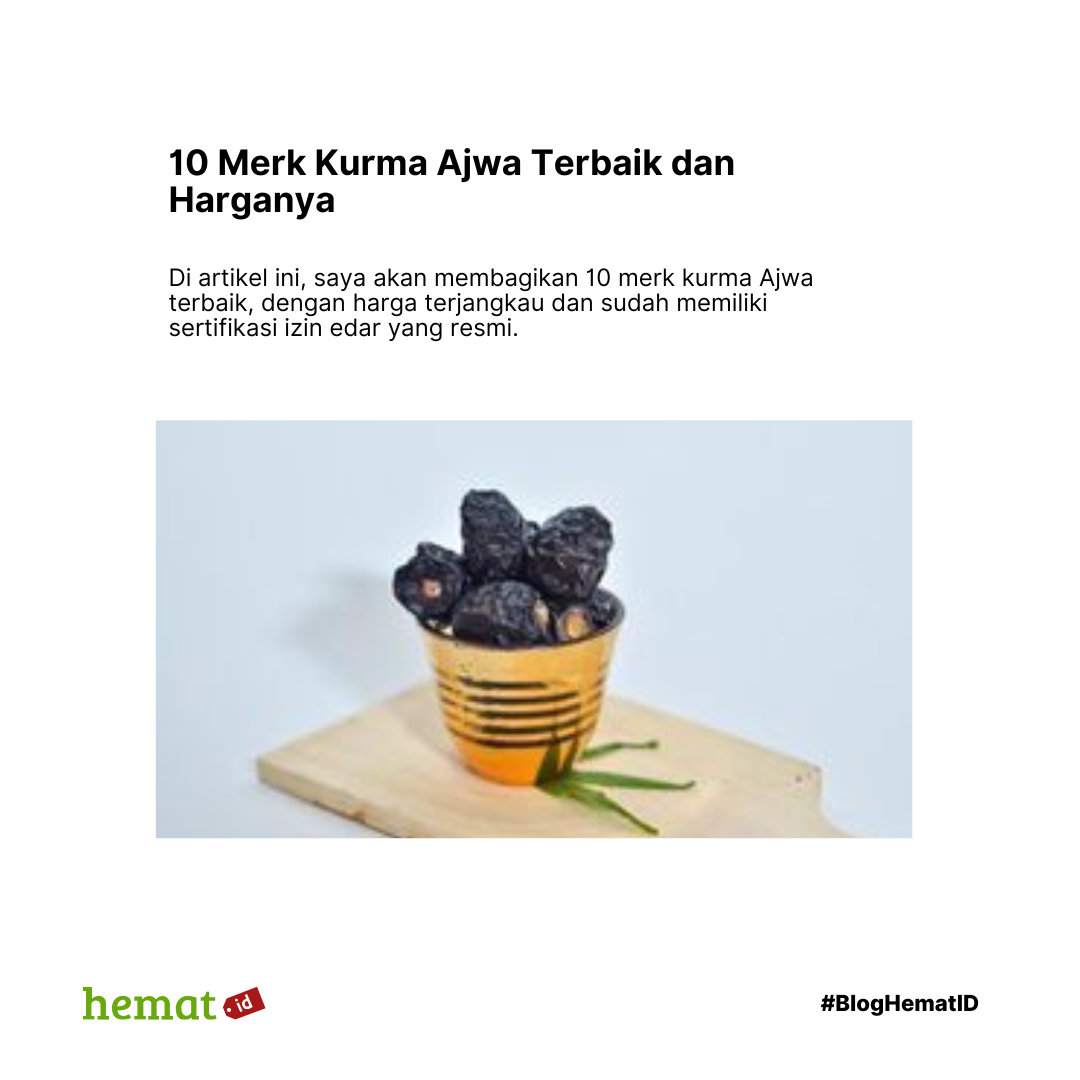 10 Merk Kurma Ajwa Terbaik dan Harganya