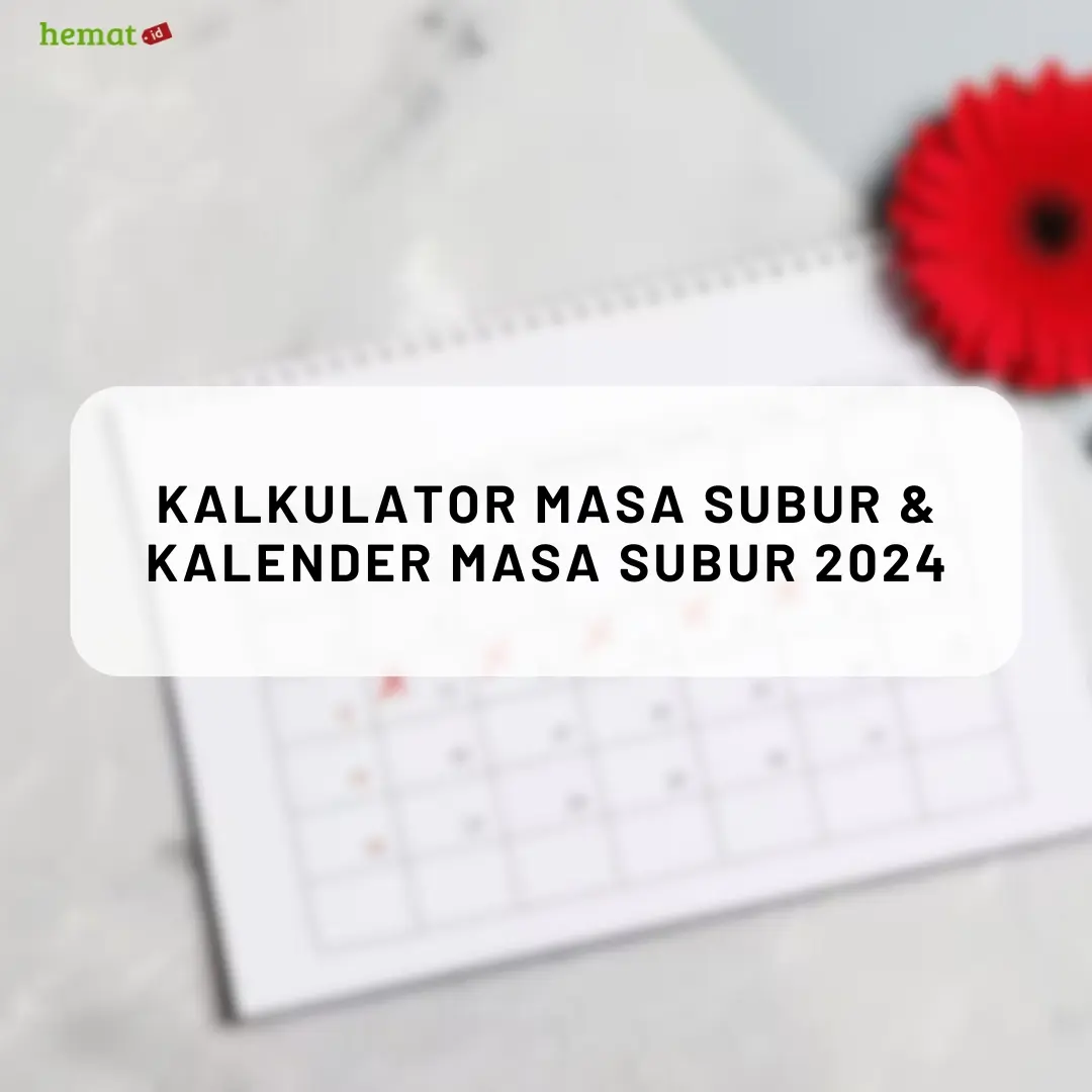 Kalkulator Masa Subur & Kalender Masa Subur 2024