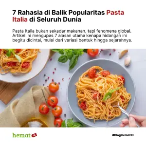7 Rahasia di Balik Popularitas Pasta Italia di Seluruh Dunia