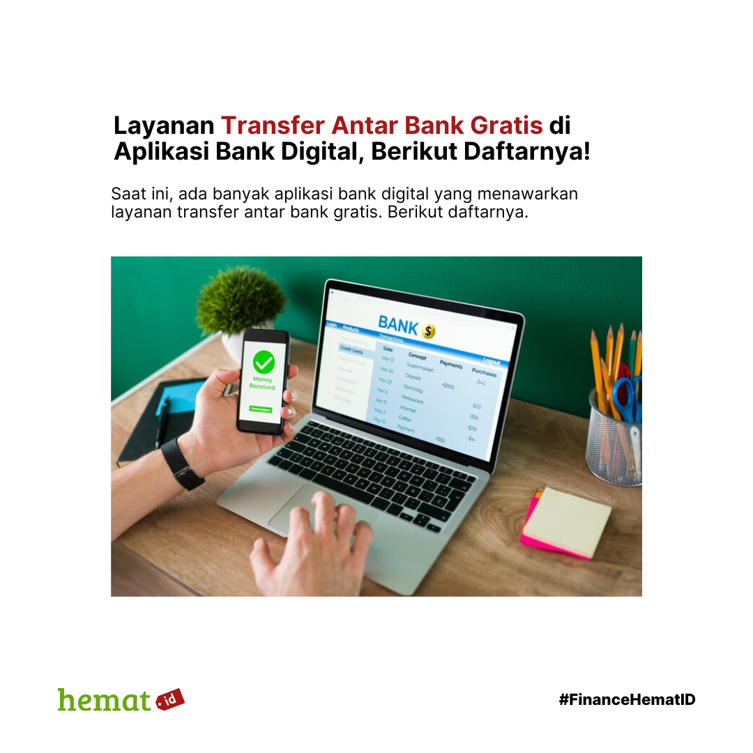 Layanan Transfer Antar Bank Gratis di Aplikasi Bank Digital, Berikut Daftarnya!