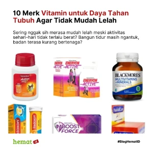 10 Merk Vitamin untuk Daya Tahan Tubuh Agar Tidak Mudah Lelah