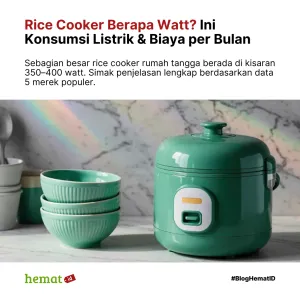 Rice Cooker Berapa Watt? Ini Konsumsi Listrik & Biaya per Bulan
