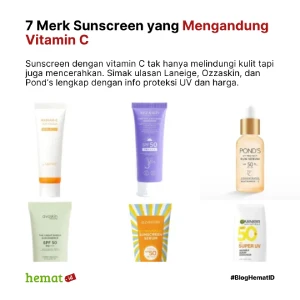 7 Merk Sunscreen yang Mengandung Vitamin C